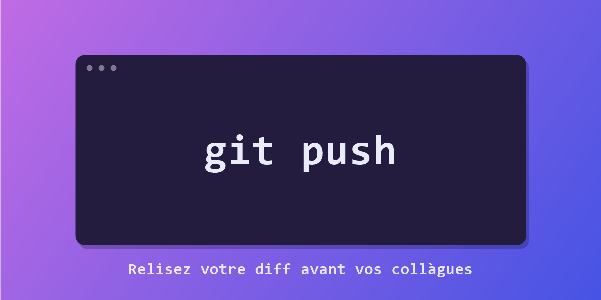 Illustration : la commande git push dans une fenêtre de code