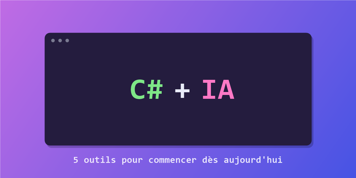 Illustration : C# + IA dans une fenêtre de code, 5 outils pour commencer