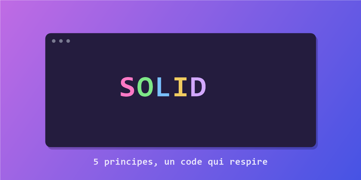 Illustration : les lettres SOLID en couleurs dans une fenêtre de code